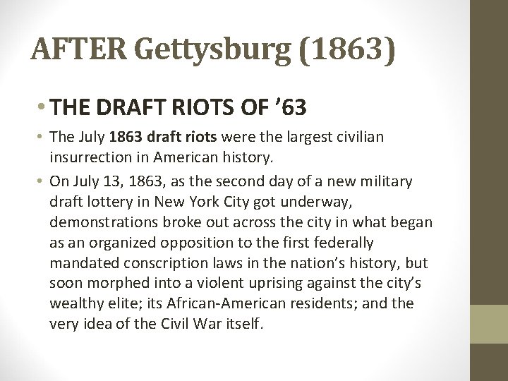 AFTER Gettysburg (1863) • THE DRAFT RIOTS OF ’ 63 • The July 1863 AFTER Gettysburg (1863) • THE DRAFT RIOTS OF ’ 63 • The July 1863