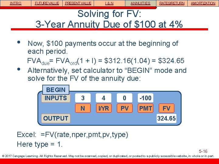 INTRO FUTURE VALUE PRESENT VALUE I&N ANNUITIES RATES/RETURN AMORTIZATION Solving for FV: 3 -Year