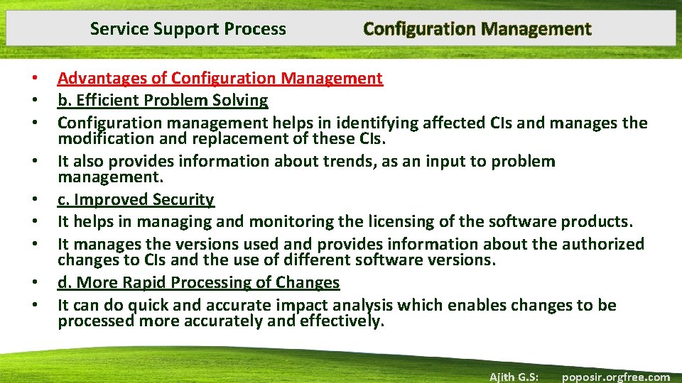 Service Support Process • • • Configuration Management Advantages of Configuration Management b. Efficient