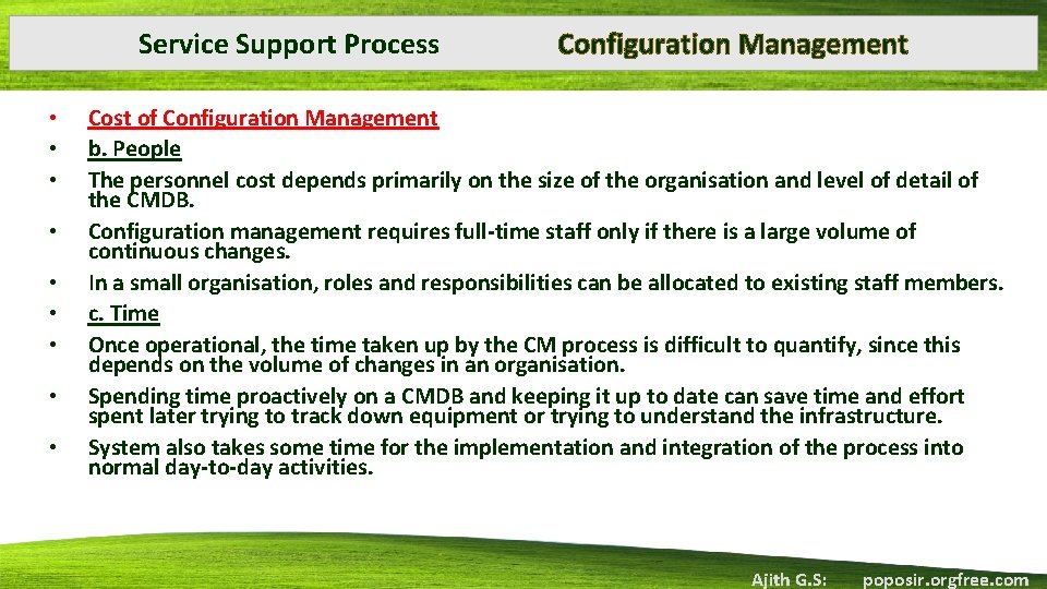 Service Support Process • • • Configuration Management Cost of Configuration Management b. People