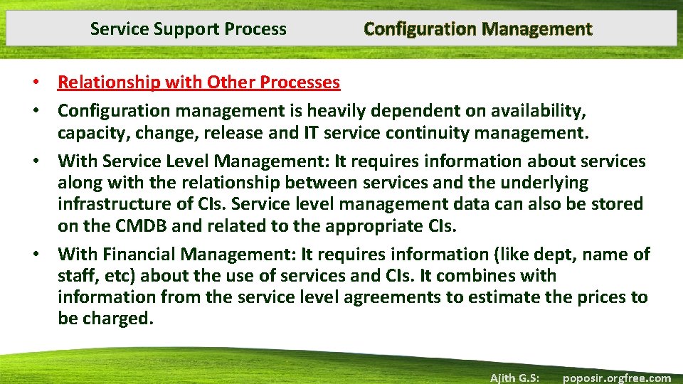 Service Support Process Configuration Management • Relationship with Other Processes • Configuration management is