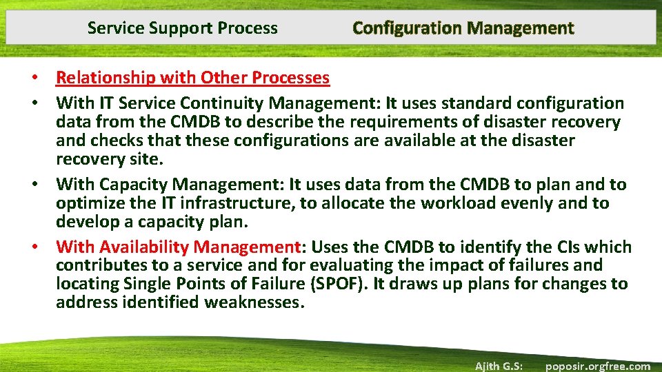 Service Support Process Configuration Management • Relationship with Other Processes • With IT Service