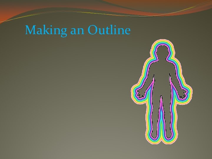 Making an Outline 