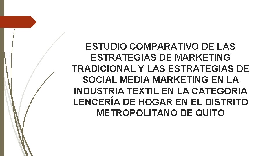 ESTUDIO COMPARATIVO DE LAS ESTRATEGIAS DE MARKETING TRADICIONAL Y LAS ESTRATEGIAS DE SOCIAL MEDIA