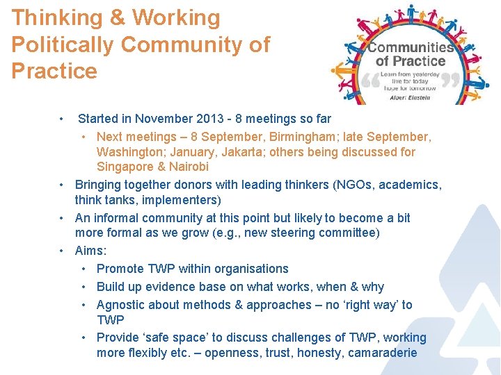 Thinking & Working Politically Community of Practice • Started in November 2013 - 8