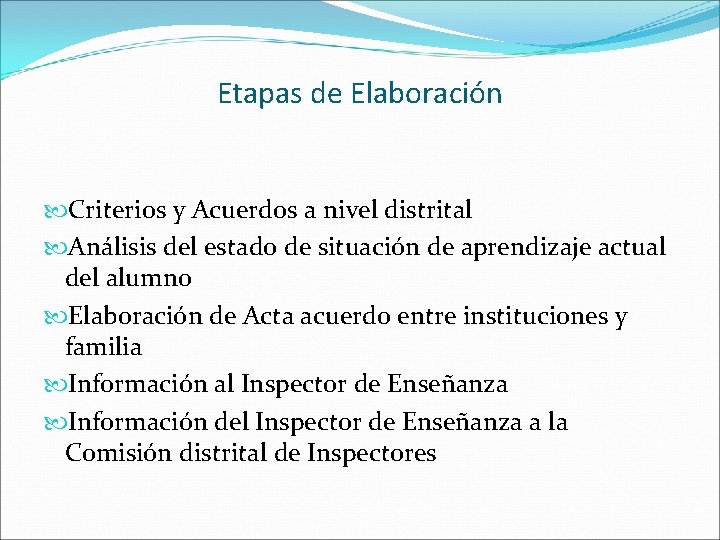 Etapas de Elaboración Criterios y Acuerdos a nivel distrital Análisis del estado de situación