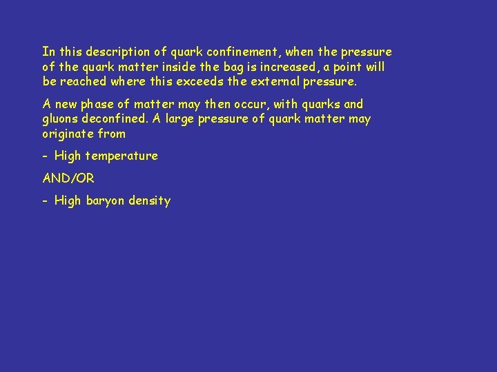 In this description of quark confinement, when the pressure of the quark matter inside