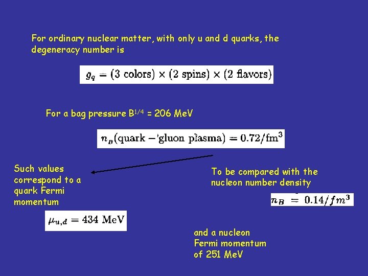 For ordinary nuclear matter, with only u and d quarks, the degeneracy number is