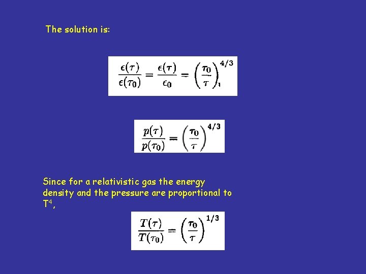 The solution is: Since for a relativistic gas the energy density and the pressure