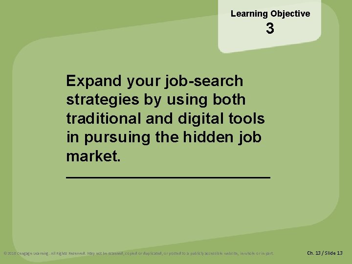 Learning Objective 3 Expand your job-search strategies by using both traditional and digital tools