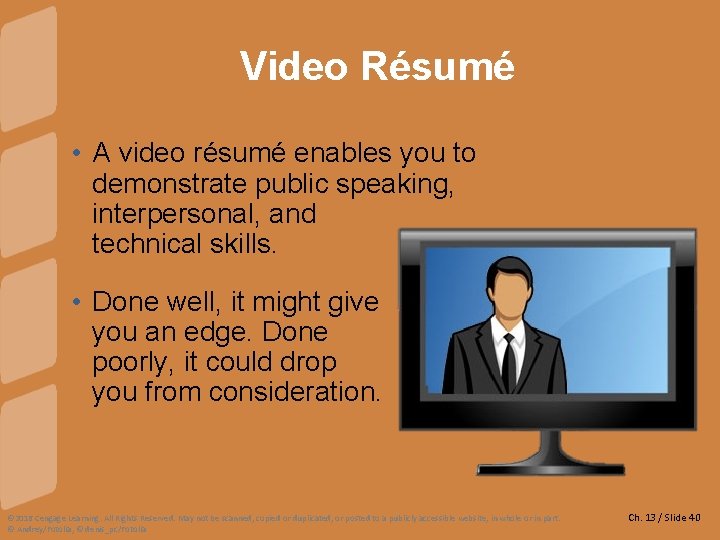 Video Résumé • A video résumé enables you to demonstrate public speaking, interpersonal, and