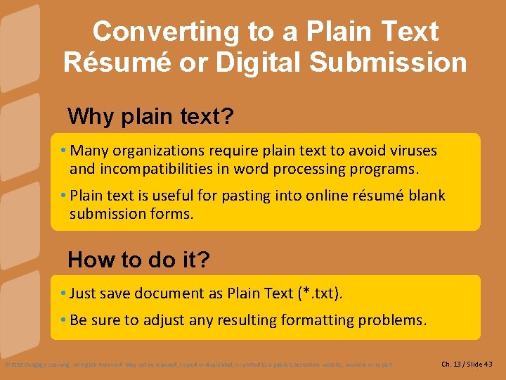 Converting to a Plain Text Résumé or Digital Submission Why plain text? • Many