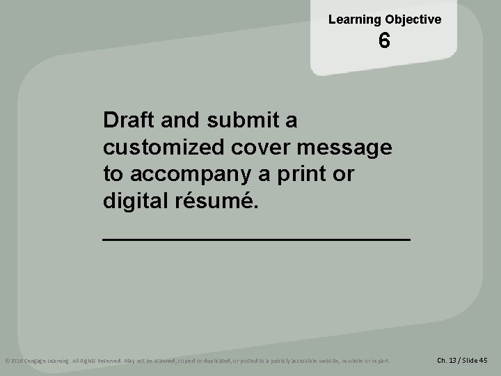 Learning Objective 6 Draft and submit a customized cover message to accompany a print