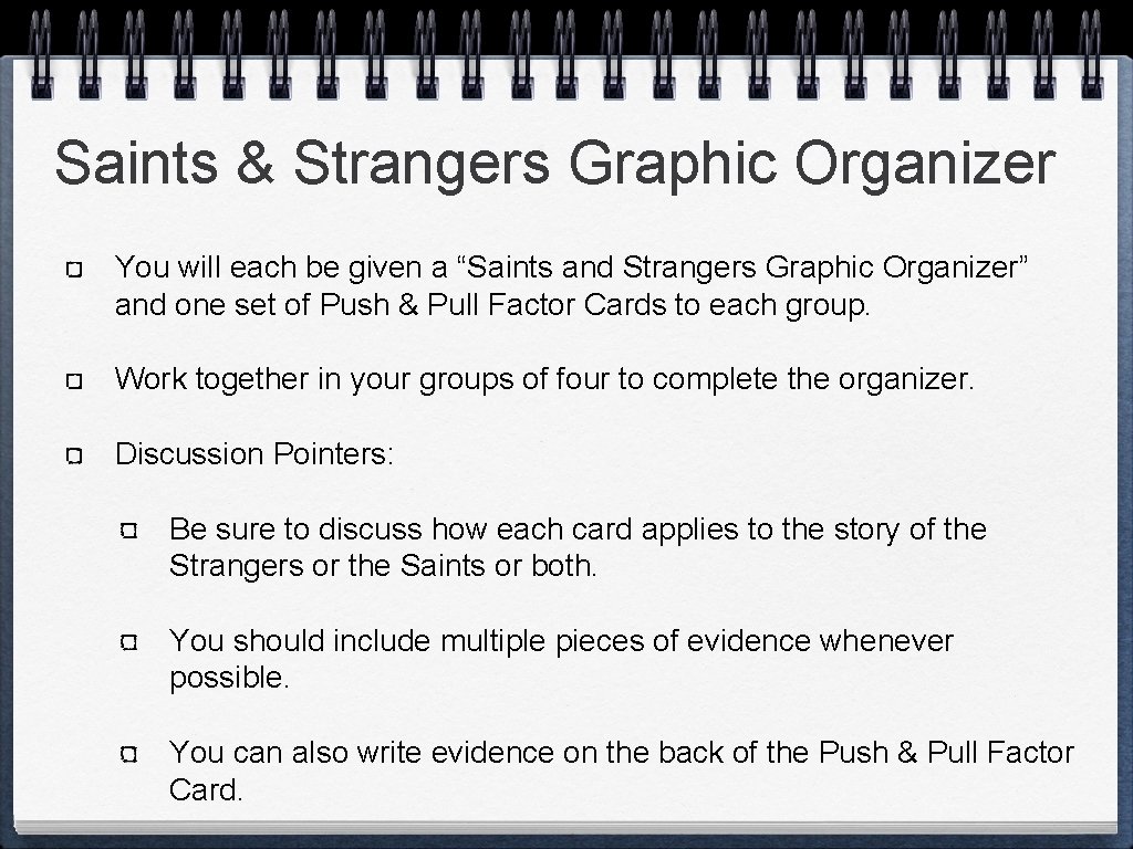 Saints & Strangers Graphic Organizer You will each be given a “Saints and Strangers