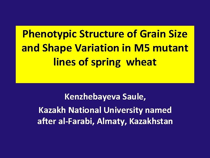 Phenotypic Structure of Grain Size and Shape Variation in M 5 mutant lines of