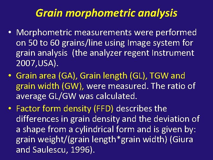 Grain morphometric analysis • Morphometric measurements were performed on 50 to 60 grains/line using