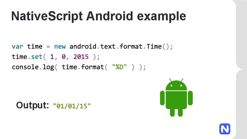 Native. Script Android example Output: 