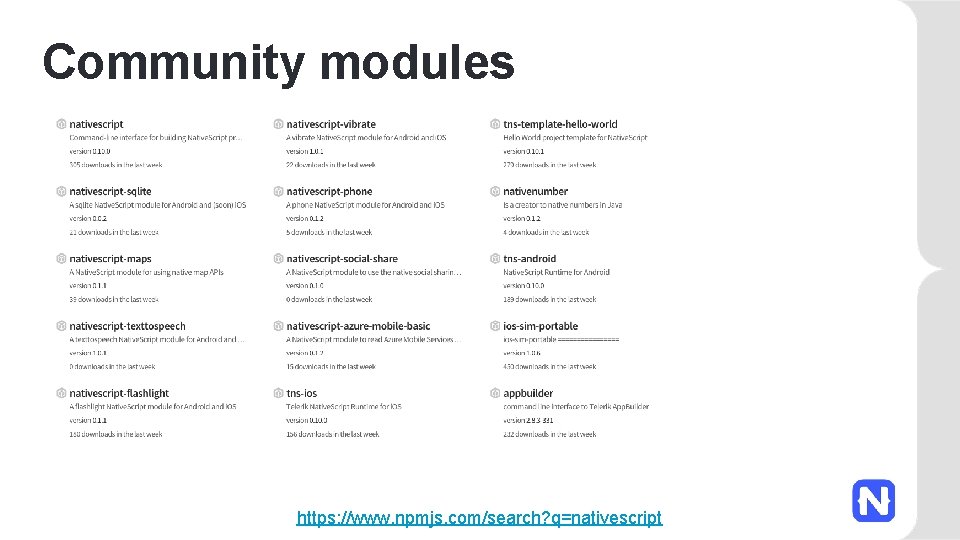 Community modules https: //www. npmjs. com/search? q=nativescript 