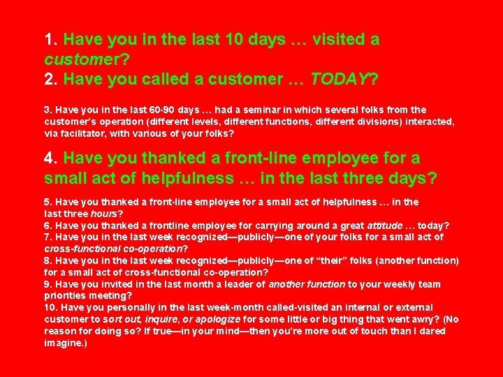 1. Have you in the last 10 days … visited a customer? 2. Have