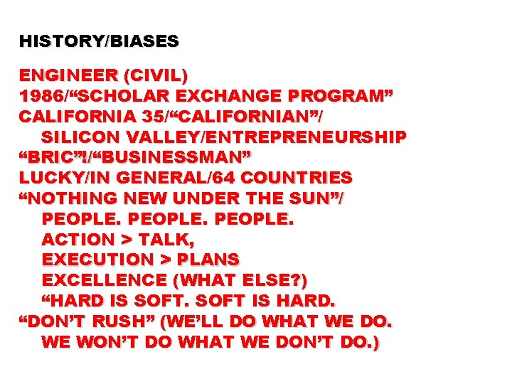 HISTORY/BIASES ENGINEER (CIVIL) 1986/“SCHOLAR EXCHANGE PROGRAM” CALIFORNIA 35/“CALIFORNIAN”/ SILICON VALLEY/ENTREPRENEURSHIP “BRIC”!/“BUSINESSMAN” LUCKY/IN GENERAL/64 COUNTRIES