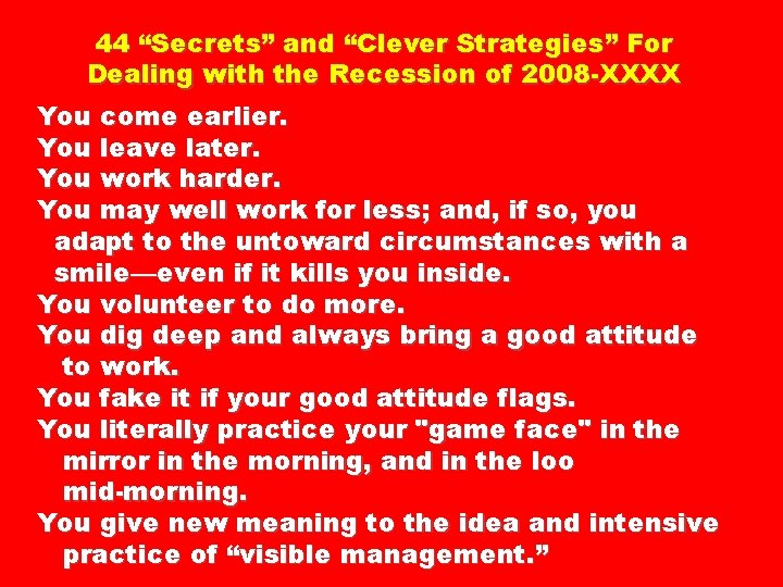 44 “Secrets” and “Clever Strategies” For Dealing with the Recession of 2008 -XXXX You