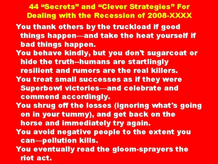 44 “Secrets” and “Clever Strategies” For Dealing with the Recession of 2008 -XXXX You