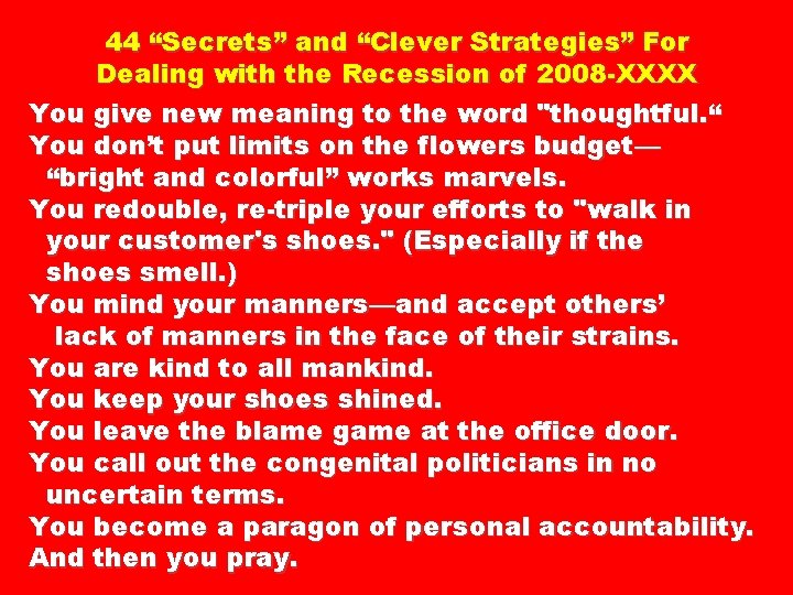 44 “Secrets” and “Clever Strategies” For Dealing with the Recession of 2008 -XXXX You