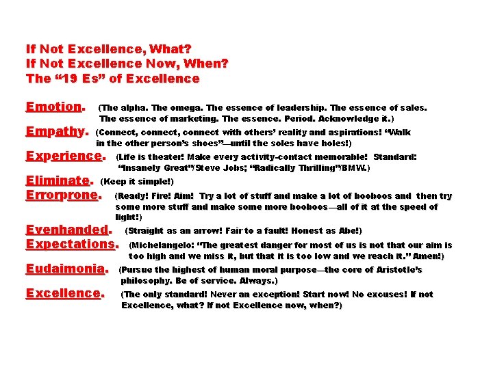 If Not Excellence, What? If Not Excellence Now, When? The “ 19 Es” of