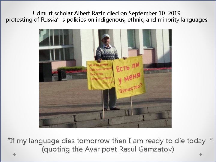 Udmurt scholar Albert Razin died on September 10, 2019 protesting of Russia’s policies on