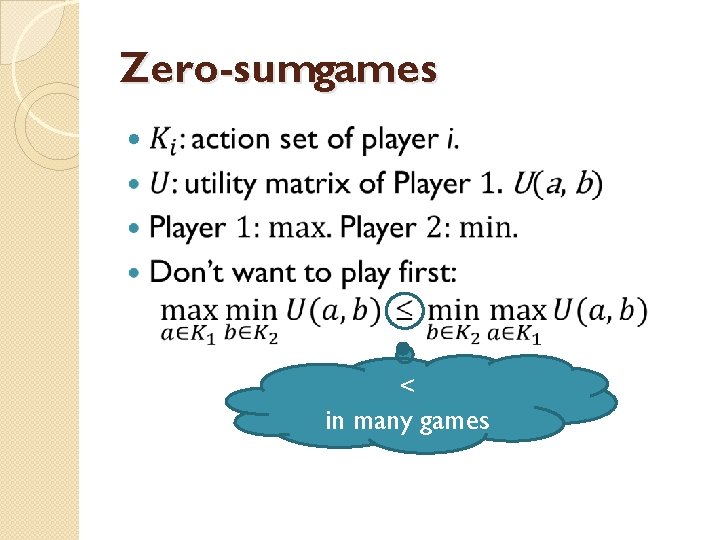 Zero-sumgames < in many games 