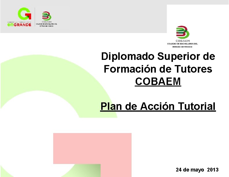 Diplomado Superior de Formación de Tutores COBAEM Plan de Acción Tutorial 24 de mayo