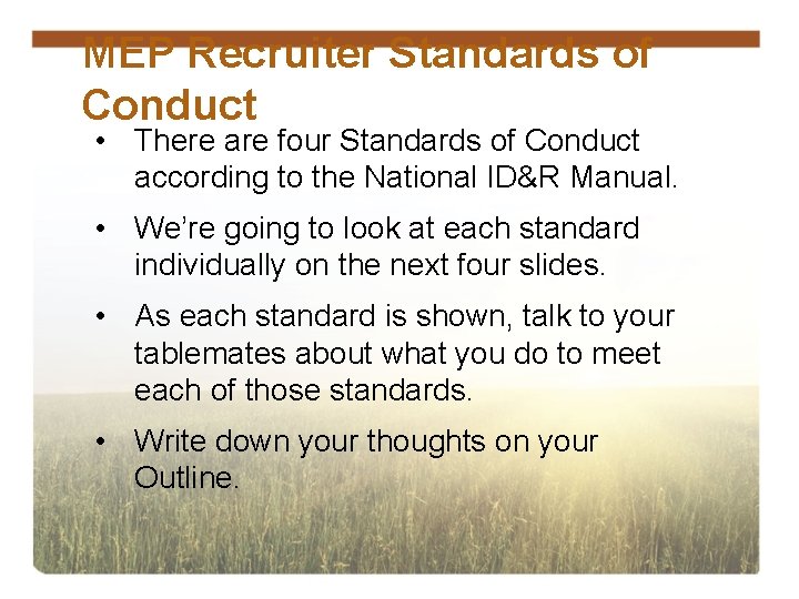 MEP Recruiter Standards of Conduct • There are four Standards of Conduct according to