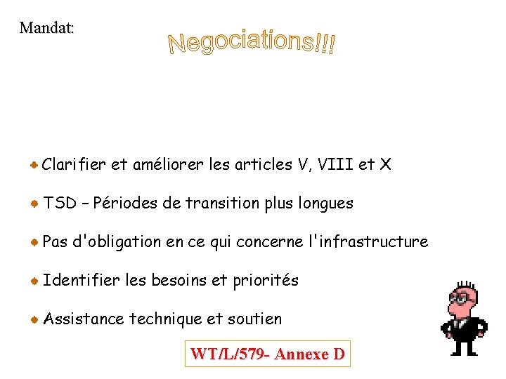 Mandat: Clarifier et améliorer les articles V, VIII et X TSD – Périodes de