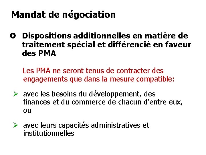 Mandat de négociation £ Dispositions additionnelles en matière de traitement spécial et différencié en