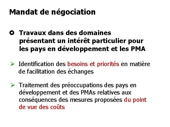 Mandat de négociation £ Travaux dans des domaines présentant un intérêt particulier pour les