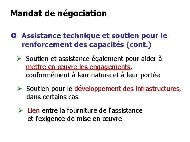 Mandat de négociation £ Assistance technique et soutien pour le renforcement des capacités (cont.