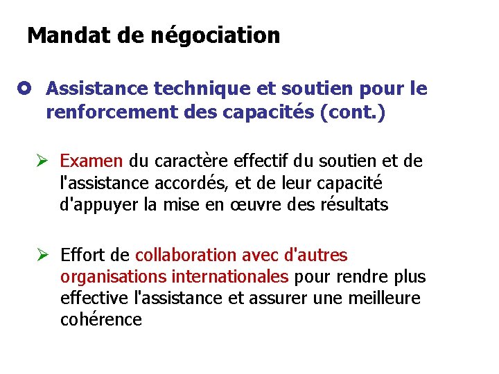 Mandat de négociation £ Assistance technique et soutien pour le renforcement des capacités (cont.