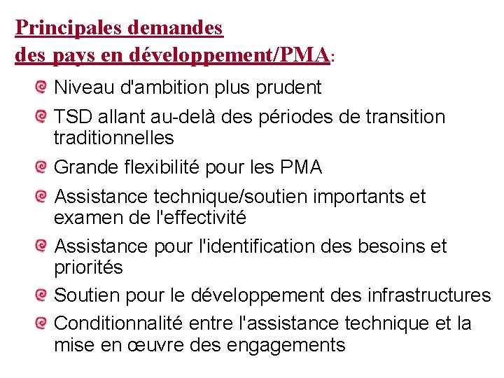 Principales demandes pays en développement/PMA: Niveau d'ambition plus prudent TSD allant au-delà des périodes