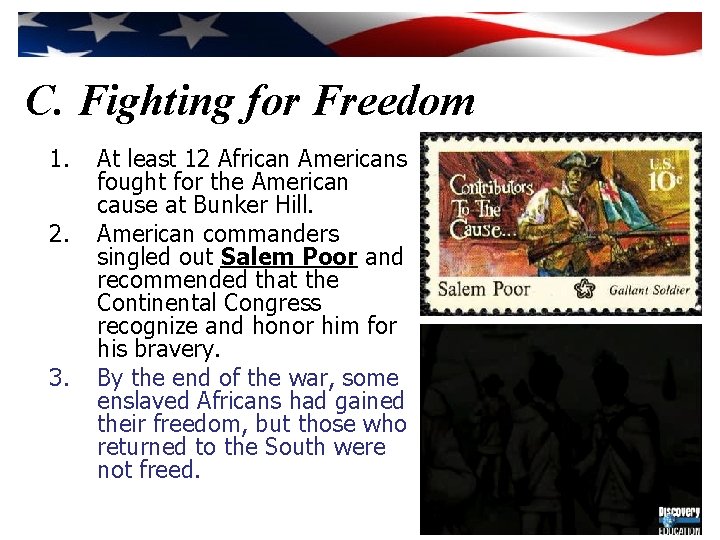 C. Fighting for Freedom 1. 2. 3. At least 12 African Americans fought for