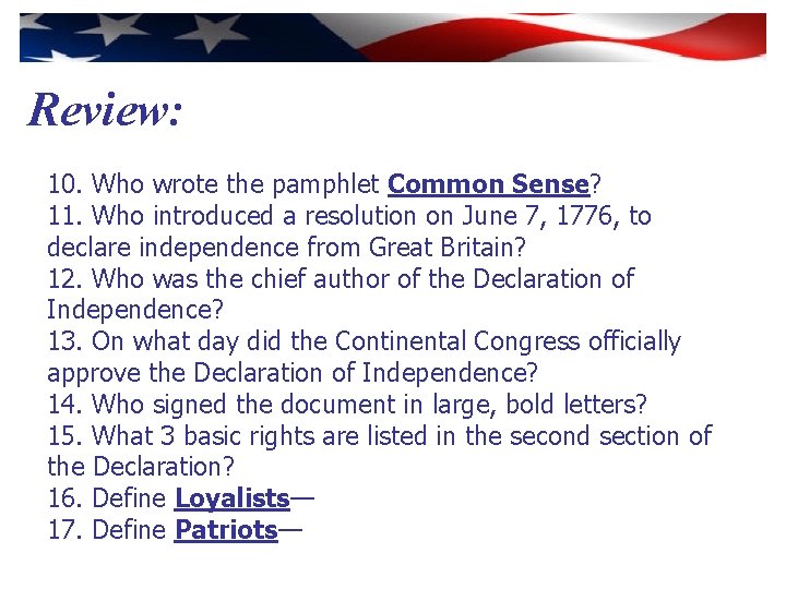Review: 10. Who wrote the pamphlet Common Sense? 11. Who introduced a resolution on
