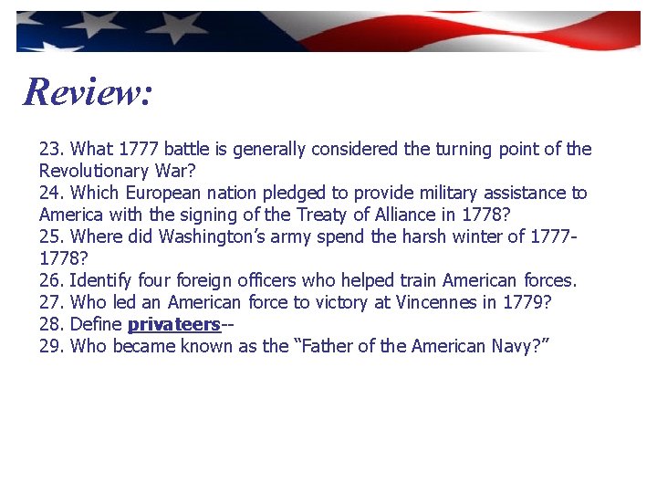 Review: 23. What 1777 battle is generally considered the turning point of the Revolutionary