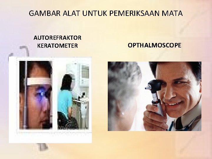 GAMBAR ALAT UNTUK PEMERIKSAAN MATA AUTOREFRAKTOR KERATOMETER OPTHALMOSCOPE 