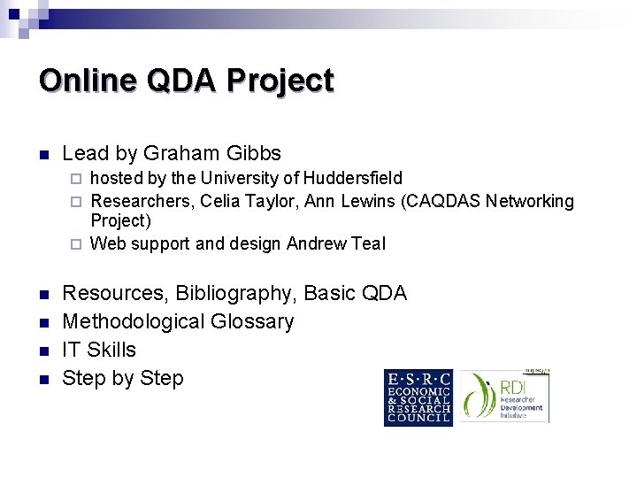 Online QDA Project n Lead by Graham Gibbs hosted by the University of Huddersfield