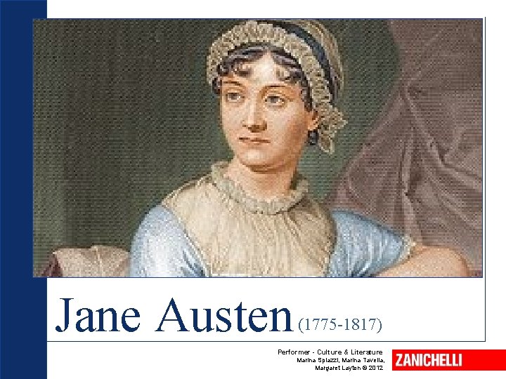 Jane Austen (1775 -1817) Performer - Culture & Literature Marina Spiazzi, Marina Tavella, Margaret
