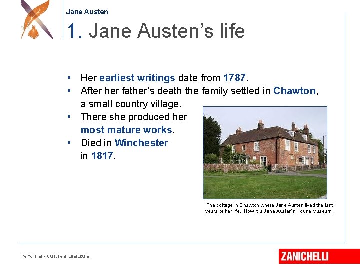 Jane Austen 1. Jane Austen’s life • Her earliest writings date from 1787. •