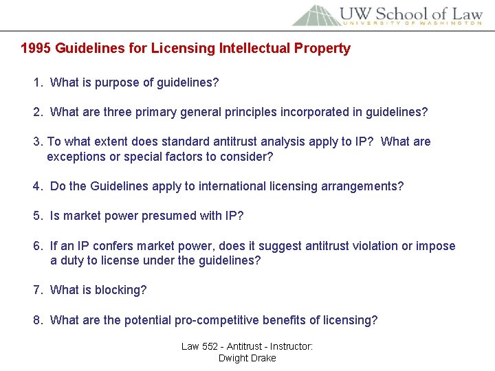 1995 Guidelines for Licensing Intellectual Property 1. What is purpose of guidelines? 2. What