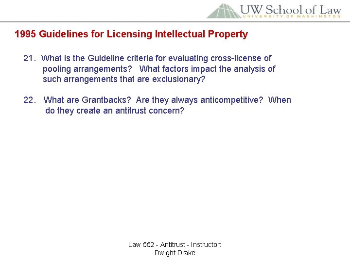 1995 Guidelines for Licensing Intellectual Property 21. What is the Guideline criteria for evaluating