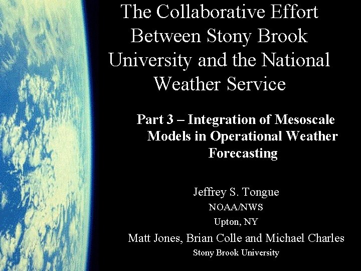 The Collaborative Effort Between Stony Brook University and the National Weather Service Part 3