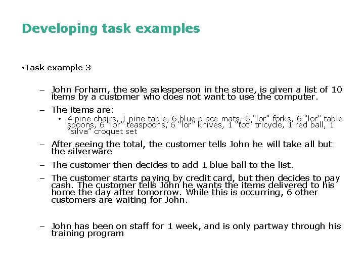 Developing task examples • Task example 3 – John Forham, the sole salesperson in Developing task examples • Task example 3 – John Forham, the sole salesperson in
