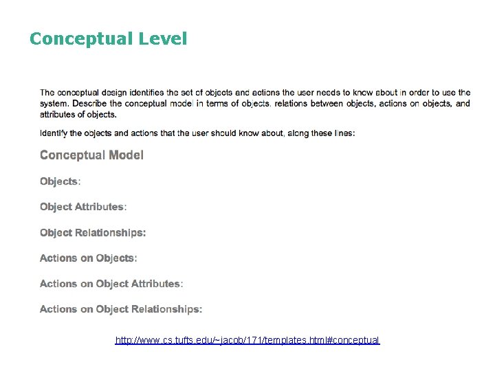 Conceptual Level http: //www. cs. tufts. edu/~jacob/171/templates. html#conceptual Conceptual Level http: //www. cs. tufts. edu/~jacob/171/templates. html#conceptual